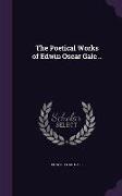 The Poetical Works of Edwin Oscar Gale