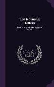 The Provincial Letters: A New Tr. with Intr. and Notes by T. M'Crie