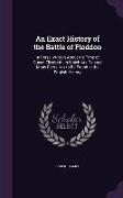 An Exact History of the Battle of Floddon: In Verse: Written About the Time of Queen Elizabeth. in Which Are Related Many Facts Not to Be Found in the