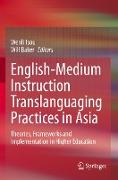 English-Medium Instruction Translanguaging Practices in Asia