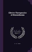 Electro-Therapeutics of Neurasthenia