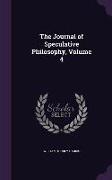 The Journal of Speculative Philosophy, Volume 4