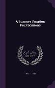 A Summer Vacation Four Sermons