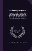 University Question: The REV. Dr. Ryerson's Defence of the Wesleyan Petitions to the Legislature, and of Denomination Colleges as Part of O