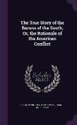 The True Story of the Barons of the South, Or, the Rationale of the American Conflict