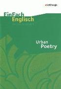 EinFach Englisch Unterrichtsmodelle. Urban Poetry