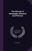 The Manual of Geography, Physical and Political