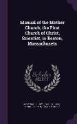 Manual of the Mother Church, the First Church of Christ, Scientist, in Boston, Massachusets