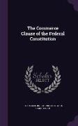 The Commerce Clause of the Federal Constitution