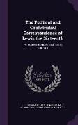 The Political and Confidential Correspondence of Lewis the Sixteenth: With Observations on Each Letter, Volume 2