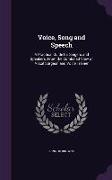 Voice, Song and Speech: A Practical Guide for Singers and Speakers, From the Combined View of Vocal Surgeon and Voice Trainer