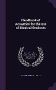 Handbook of Acoustics for the use of Musical Students