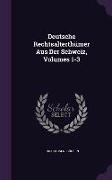 Deutsche Rechtsalterthümer Aus Der Schweiz, Volumes 1-3