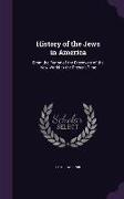 HIST OF THE JEWS IN AMER