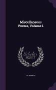 Miscellaneous Poems, Volume 1