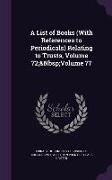 A List of Books (with References to Periodicals) Relating to Trusts, Volume 72, Volume 77