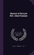 Memoir of the Late REV. John Freeman