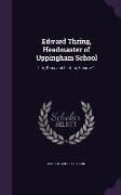 Edward Thring, Headmaster of Uppingham School: Life, Diary and Letters, Volume 1