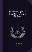 Reflections Upon the Gospel According to St. John