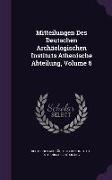 Mitteilungen Des Deutschen Archäologischen Instituts Athenische Abteilung, Volume 6