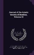 Journal of the Asiatic Society of Bombay, Volume 15