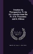 Treatise on Therapeutics, Tr. by D.F. Lincoln from the Fr. of A. Trousseau and H. Pidoux