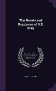 The Novels and Romances of A.E. Bray