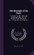 The Messages of the Poets: The Books of Job and Canticles and Some Minor Poems in the Old Testament, with Introductions, Metrical Translations, a