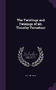 The Twistings and Twinings of Mr. Timothy Turnabout