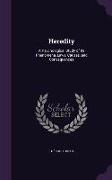 Heredity: A Psychological Study of Its Phenomena, Laws, Causes, and Consequences