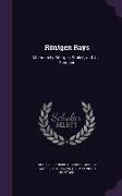 Röntgen Rays: Memoirs by Röntgen, Stokes, and J. J. Thomson