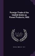 Foreign Trade of the United States in Forest Products, 1902