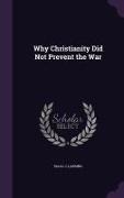 Why Christianity Did Not Prevent the War