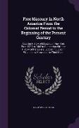 Free Masonry in North America from the Colonial Period to the Beginning of the Present Century: Also the History of Masonry in New York from 1730 to 1