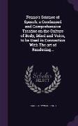 Fenno's Science of Speech, A Condensed and Comprehensive Treatise on the Culture of Body, Mind and Voice, to Be Used in Connection with the Art of Ren