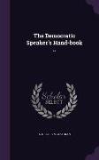 The Democratic Speaker's Hand-Book