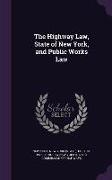 The Highway Law, State of New York, and Public Works Law