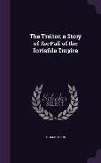 The Traitor, A Story of the Fall of the Invisible Empire