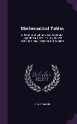 Mathematical Tables: Difference of Latitude and Departure: Logarithms, from 1 to 10,000, And Artificial Sines, Tangents, and Secants