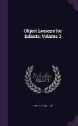 Object Lessons for Infants, Volume 3