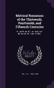 Metrical Romances of the Thirteenth, Fourteenth, and Fifteenth Centuries: Richard Coer de Lion. the Lyfe of Ipomydon. Amis and Amilous