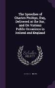 The Speeches of Charles Phillips, Esq., Delivered at the Bar, and on Various Public Occasions in Ireland and England