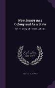 New Jersey as a Colony and as a State: One of the Original Thirteen, Volume 3