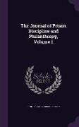 The Journal of Prison Discipline and Philanthropy, Volume 1