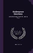Shakespeare Questions: An Outline for the Study of the Leading Plays
