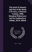 The Book of Genesis and Part of the Book of Exodus, a Revised Version, with Marginal References and an Explanatory Comm., by H. Alford