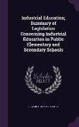 Industrial Education, Summary of Legislation Concerning Industrial Education in Public Elementary and Secondary Schools