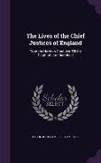 The Lives of the Chief Justices of England: From the Norman Conquest Till the Death of Lord Mansfield