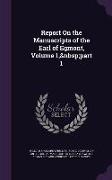 Report on the Manuscripts of the Earl of Egmont, Volume 1, Part 1