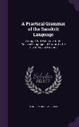 A Practical Grammar of the Sanskrit Language: Arranged with Reference to the Classical Languages of Europe, for the Use of English Students